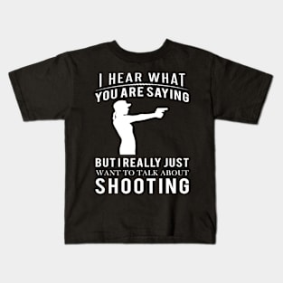 Serious About Shooting: Let's Discuss Firearms, No Matter the Topic! Kids T-Shirt